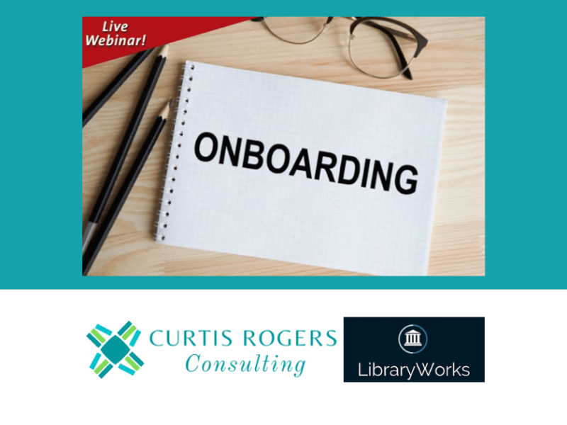 Join me for Onboarding New Library Employees: Setting Up Staff for&nbsp;Success
