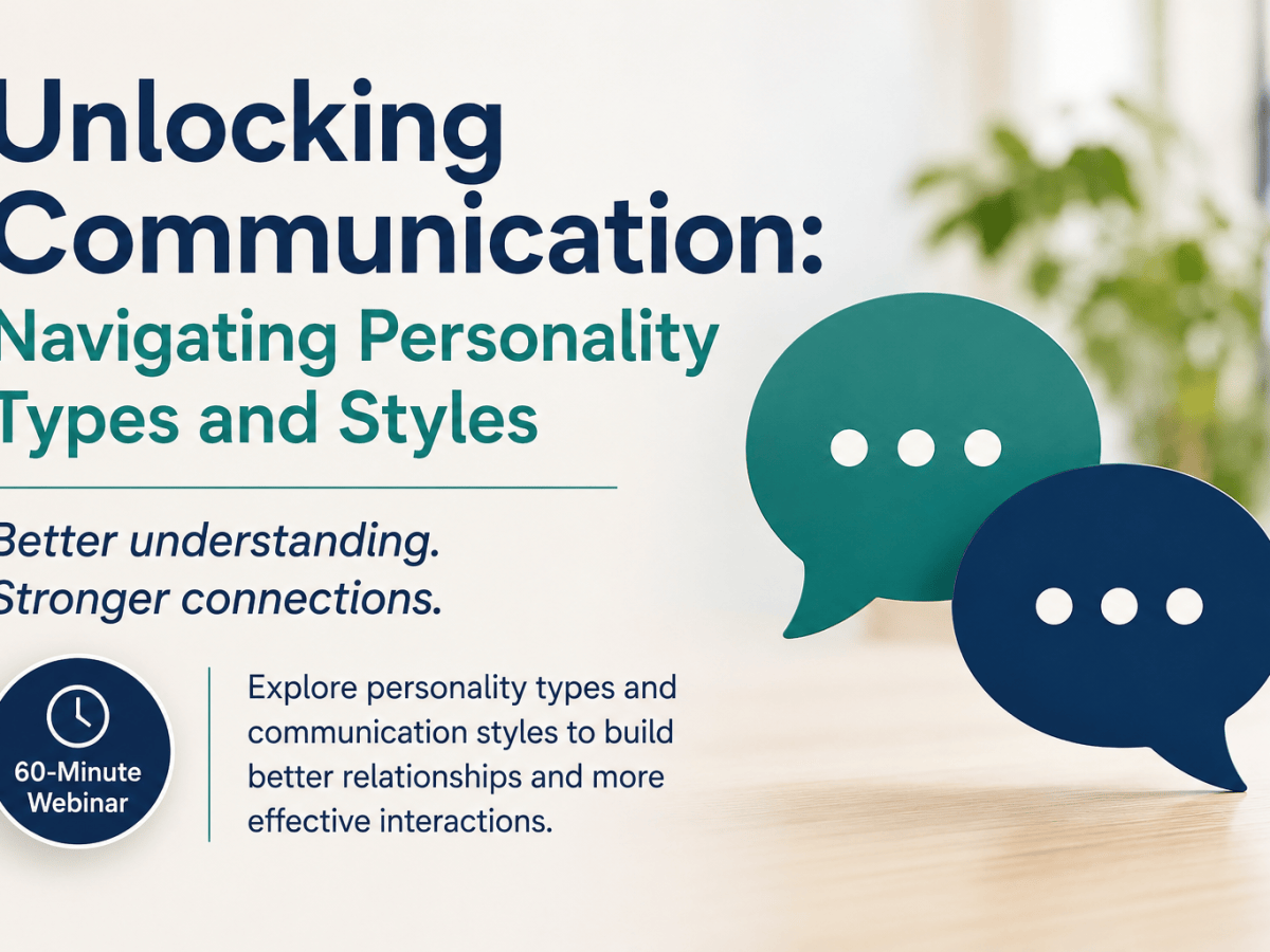 Unlocking Communication: Navigating Personality Types and&nbsp;Styles